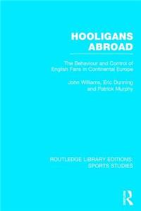 Hooligans Abroad (Rle Sports Studies)