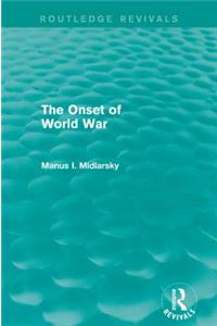 Onset of World War (Routledge Revivals)