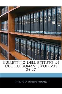 Bullettino Dell'istituto Di Diritto Romano, Volumes 26-27