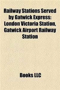 Railway Stations Served by Gatwick Express