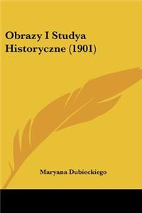 Obrazy I Studya Historyczne (1901)