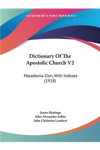 Dictionary Of The Apostolic Church V2