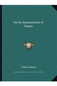 On the Interpretation of Nature