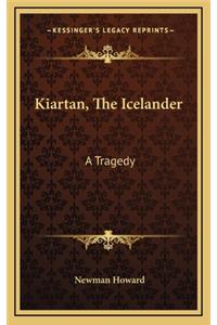 Kiartan, The Icelander
