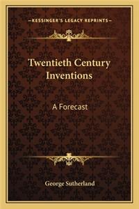 Twentieth Century Inventions