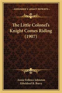 Little Colonel's Knight Comes Riding (1907) the Little Colonel's Knight Comes Riding (1907)
