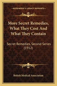 More Secret Remedies, What They Cost and What They Contain