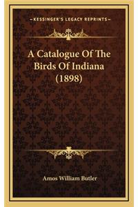 A Catalogue of the Birds of Indiana (1898)