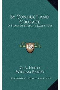 By Conduct And Courage