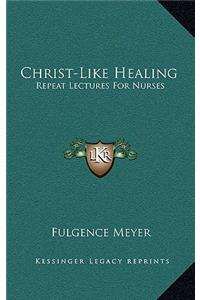 Christ-Like Healing