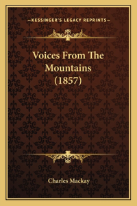 Voices From The Mountains (1857)