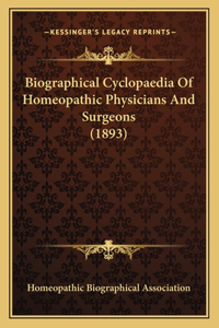 Biographical Cyclopaedia Of Homeopathic Physicians And Surgeons (1893)