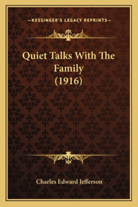 Quiet Talks With The Family (1916)