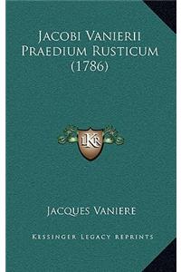 Jacobi Vanierii Praedium Rusticum (1786)