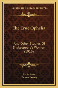 The True Ophelia