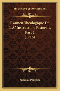 Examen Theologique De L'Instruction Pastorale, Part 2 (1716)