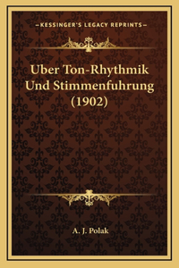 Uber Ton-Rhythmik Und Stimmenfuhrung (1902)