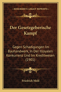 Der Gesetzgeberische Kampf