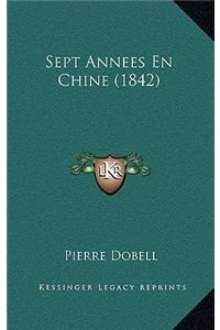 Sept Annees En Chine (1842)