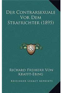 Der Contrarsexuale VOR Dem Strafrichter (1895)