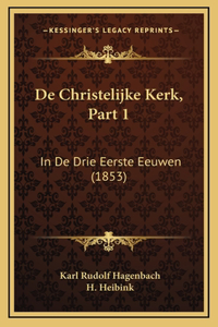 De Christelijke Kerk, Part 1