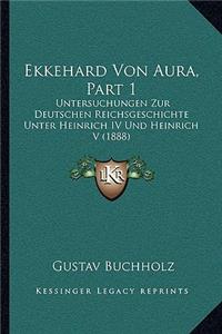 Ekkehard Von Aura, Part 1