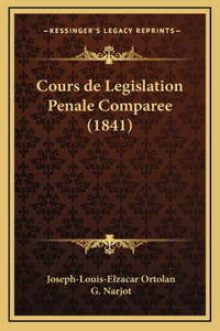 Cours de Legislation Penale Comparee (1841)