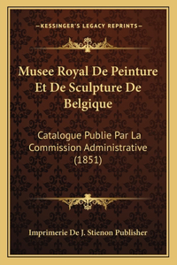 Musee Royal De Peinture Et De Sculpture De Belgique