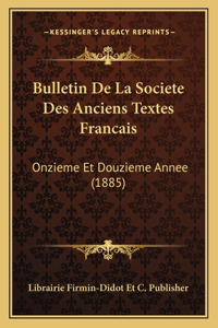 Bulletin De La Societe Des Anciens Textes Francais