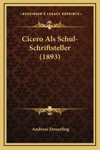 Cicero Als Schul-Schriftsteller (1893)