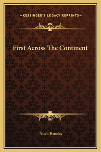 First Across The Continent