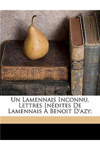 Un Lamennais Inconnu, Lettres Inédites de Lamennais À Benoit d'Azy;