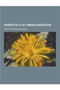 Essentials of Americanization