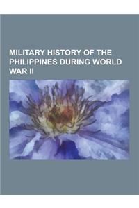 Military History of the Philippines During World War II
