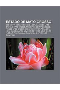 Estado de Mato Grosso: Geografia de Mato Grosso, Localidades de Mato Grosso, Mato Grosso, Municipios de Mato Grosso, Rios de Mato Grosso