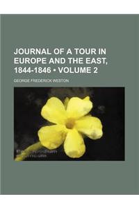 Journal of a Tour in Europe and the East, 1844-1846 (Volume 2)