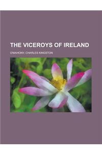 The Viceroys of Ireland