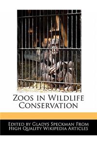 Zoos in Wildlife Conservation