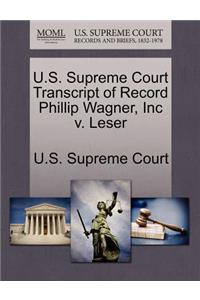 U.S. Supreme Court Transcript of Record Phillip Wagner, Inc V. Leser