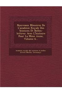 Nouveaux M Moires de L'Acad Mie Royale Des Sciences Et Belles-Lettres