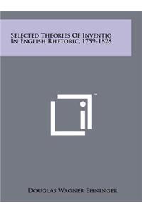 Selected Theories of Inventio in English Rhetoric, 1759-1828