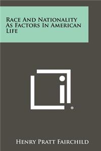 Race and Nationality as Factors in American Life