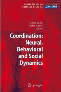 Coordination: Neural, Behavioral and Social Dynamics. Understanding Complex Systems
