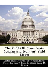 X-Drain Cross Drain Spacing and Sediment Yield Model