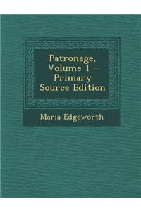 Patronage, Volume 1