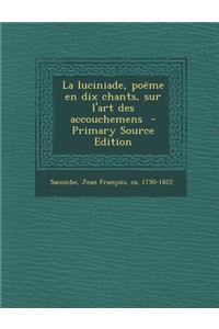 La Luciniade, Poeme En Dix Chants, Sur L'Art Des Accouchemens