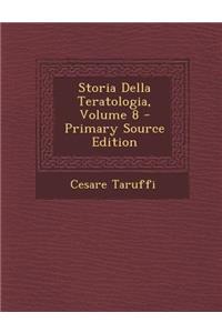 Storia Della Teratologia, Volume 8