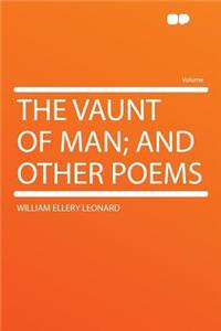 The Vaunt of Man; And Other Poems