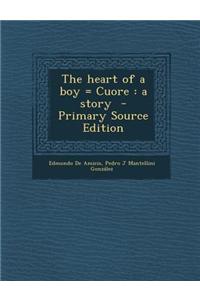 The Heart of a Boy = Cuore: A Story
