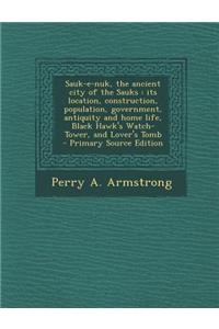 Sauk-E-Nuk, the Ancient City of the Sauks